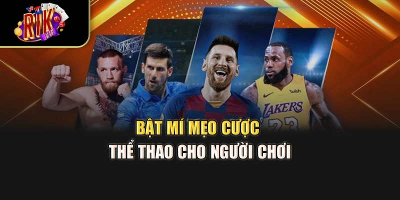 Bật mí mẹo cược thể thao cho người chơi